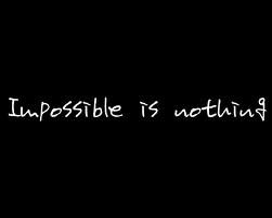 impossible is nothing